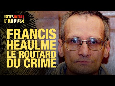 Faites entrer l'accusé : Francis Heaulme
