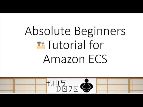 AWS Tutorials - Absolute Beginners Tutorial for Amazon ECS