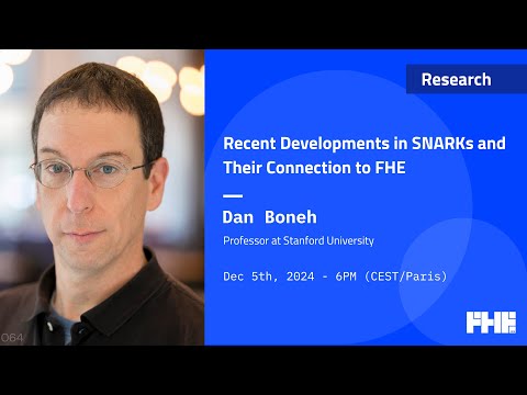 064 Recent Developments in SNARKs and Their Connection to FHE w/ Dan Boneh
