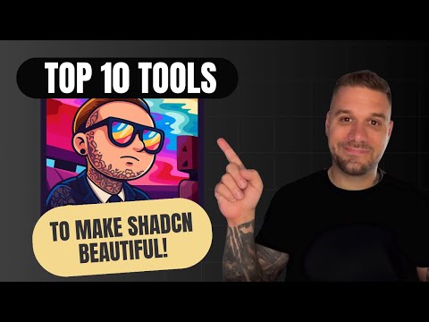 10 Tools to Make Your Shadcn Apps Beautiful ✨