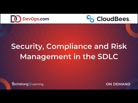 Security, Compliance and Risk Management in the SDLC