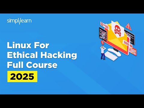 Linux For Ethical Hackers Full Course 2026  | Linux Ethical Hacking Course | Simplilearn
