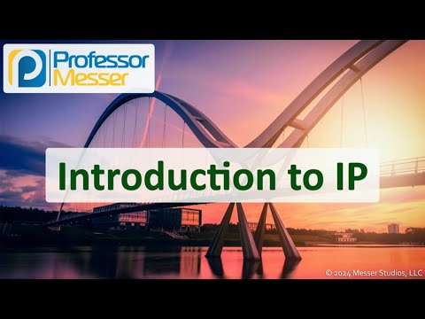 Introduction to IP - CompTIA Network+ N10-009 - 1.4