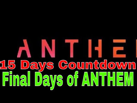 15 Days of ANTHEM until Bio Ware shuts the servers down | Final Dance