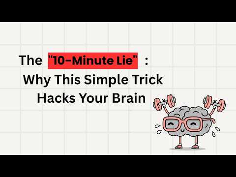The 10 Minute Lie