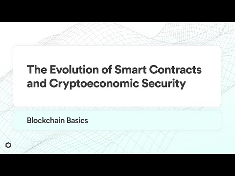 The Evolution of Smart Contracts and Cryptoeconomic Security