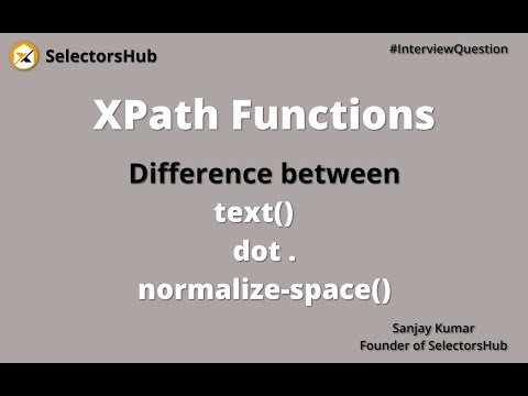 What is the difference between text(), dot . and normalize-space() functions in XPath?