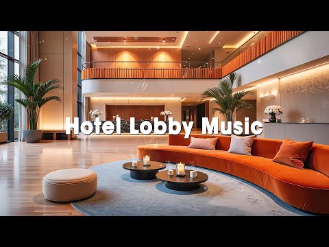 Smooth Jazz Ambience in a Luxury Hotel Lobby | Refined Background Music for Elegant Spaces