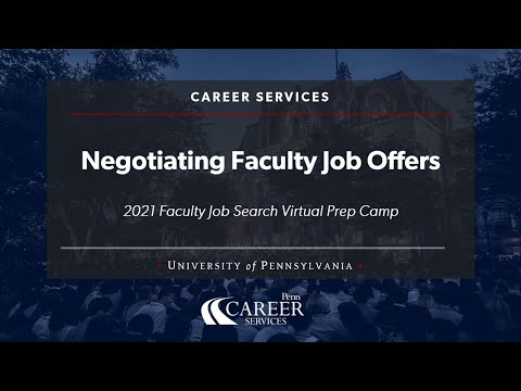 Faculty Job Search Prep Camp - Negotiating for Faculty Jobs
