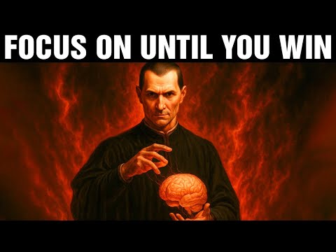FOCUS ON YOU UNTIL YOU WIN — in the way of Machiavelli, dominate or be dominated