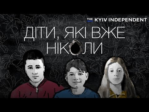Children Who Never Were – an investigative film by the Kyiv Independent