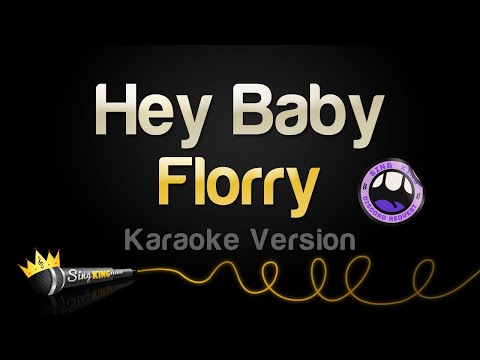 Florry - Hey Baby (Karaoke Version)