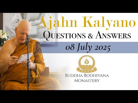 Dhamma Question & Answer Session with Ajahn Kalyano 08 July 2025