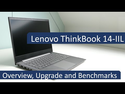 Lenovo ThinkBook 14-IIL - Overview, Upgrade and Benchmarks