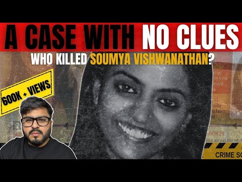 Why Soumya Vishwanathan's Murder Case Took 15 Years To Be Solved