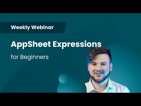 AppSheet Expressions Tutorial for Beginners | Business Automation | Weekly Webinar