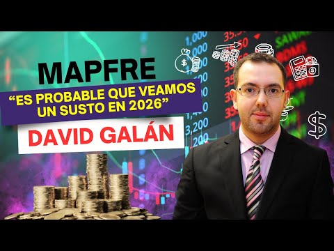 Advice column | What to expect from Mapfre in 2026? Here's what David Galán has to say.