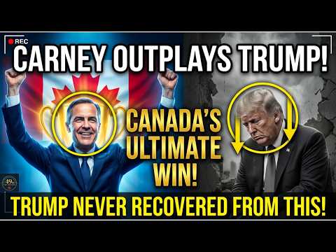 Carney Outplays Trump — Canada Just Secured the Ultimate Win Over Trump