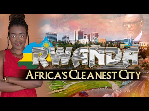 Kigali, Rwanda - Africa's Cleanest City
