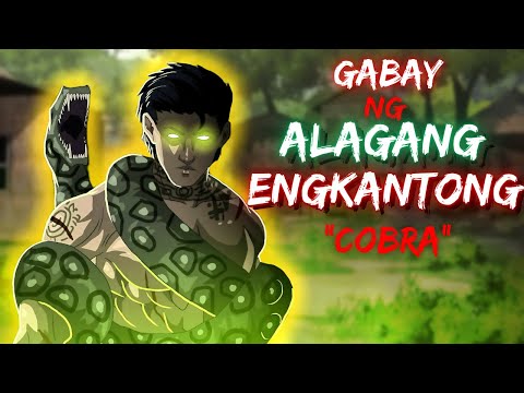 GABAY NG ALAGANG | ENGKANTONG COBRA (ASWANG TRUE STORY)