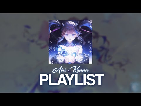 𝐏𝐥𝐚𝐲𝐥𝐢𝐬𝐭 아이리 칸나 싱글 모음 플레이리스트 // Airi Kanna Playlist
