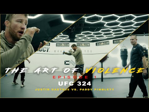 The Art of Violence - EPISODE 1 (UFC 324 Justin Gaethje VS. Paddy Pimblett)