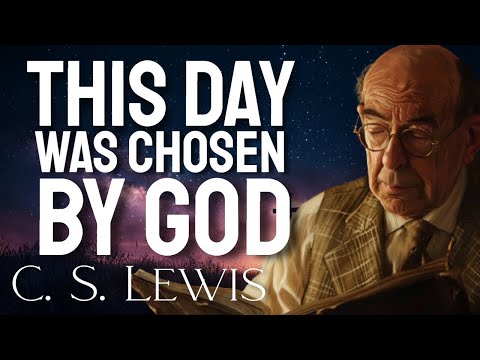 5 Powerful Psalms You Need to Read Before the Start of A New Day - C.S. Lewis