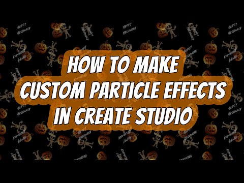 How to Make Your Own Custom Particle Effects in Create Studio