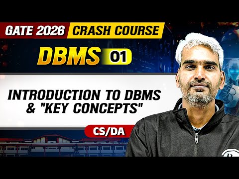 DBMS 01 : Introduction to DBMS & Key Concepts | CS | DA | GATE 2026 Crash Course