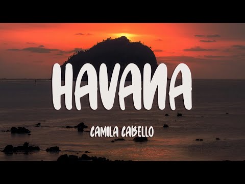 Camila Cabello - Havana (Lyrics) ft. Young Thug