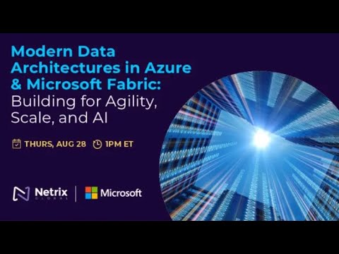 Modern Data Architectures in Azure & Microsoft Fabric: Building for Agility, Scale, and AI