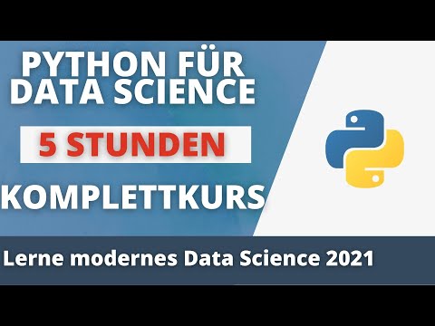Python für modernes Data Science im Jahr 2021 - Komplettkurs