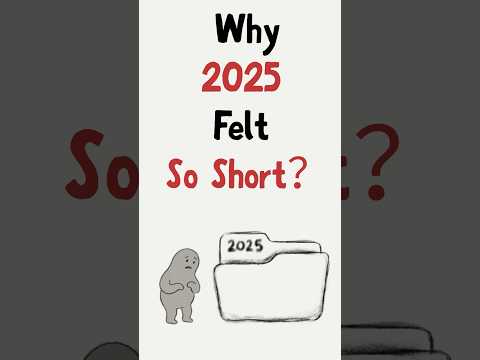 Why 2025 Felt So Short (And How to Slow Down Time in 2026)#shorts