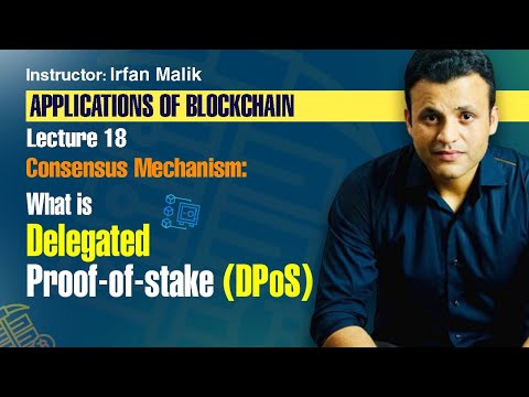 Lecture 18: Consensus Mechanism | What is Delegated Proof of Stake?