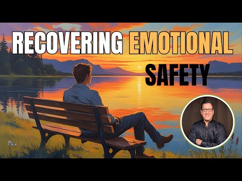 Recovering Emotional Safety