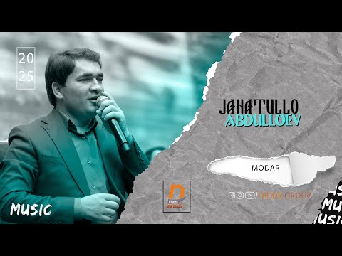 Ҷанатулло Абдуллоев Модар 2025