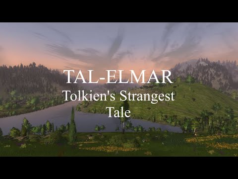 Tal-Elmar - Tolkien's Strangest Tale
