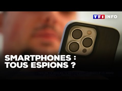 Enquête - Smartphones : tous espions ?｜TF1 INFO
