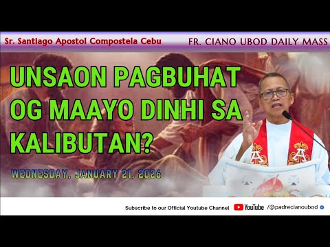 "Unsaon pagbuhat og maayo dinhi sa kalibutan?" - 1/21/2026 Misa ni Fr. Ciano Ubod sa ASPSAC.