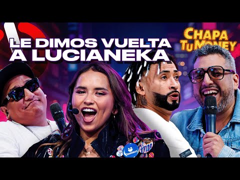 ¡LE DIMOS VUELTA A LUCIANEKA! | CHAPA TU MONEY
