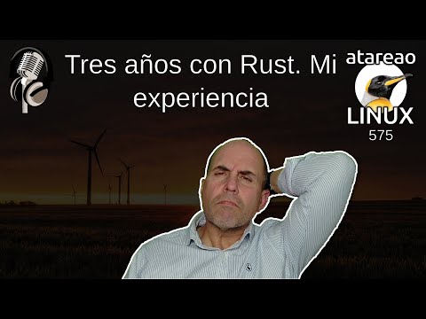575 - Three years with Rust. My experience