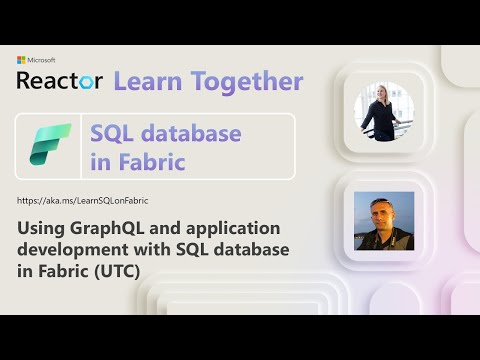 SQL database in Fabric Ep. 4: Using GraphQL and application development with SQL database in Fabric
