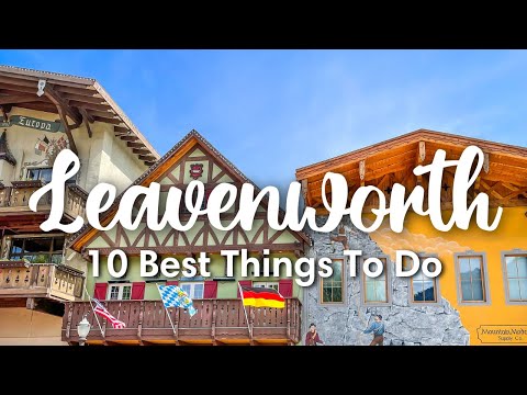 LEAVENWORTH, WA | 10 Awesome Things to Do In & Around Leavenworth