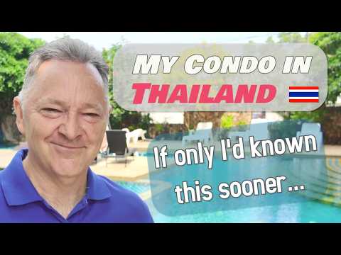 My $76,000 condo in Thailand -- Watch this before you buy! Issues nobody warns you about.