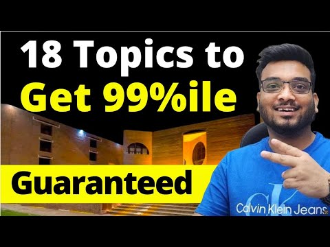 Unbelievable: Master these 18 Topics for 99%le in CAT Exam | CAT 99%le Preparation Strategy frm July
