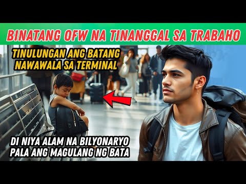 BINATANG OFW TINULUNGAN ANG BATANG NAWAWALA SA TERMINAL | INSPIRING STORY | TAGALOG STORY