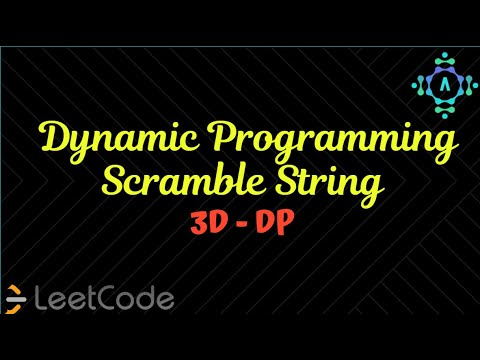 Scrambled Strings | Dynamic Programming | LeetCode | InterviewBit | Algorithm Explanation by alGOds!