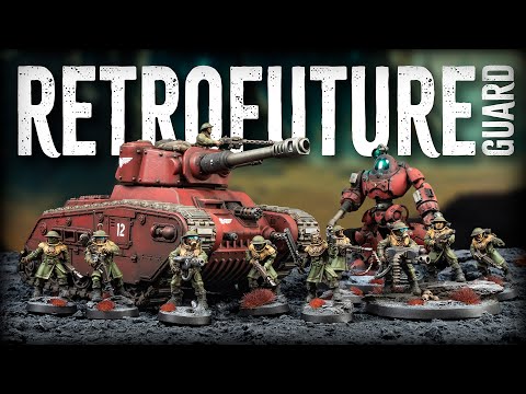 Kitbashing A New Astra Militarum Regiment - Retrofuture Guard!