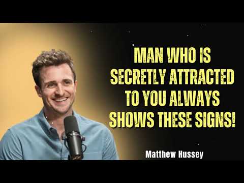 Man Who Is Secretly Attracted to You ALWAYS Shows These Signs! | Matthew Hussey