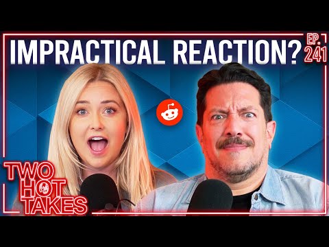 Impractical Reactions? Ft. Sal Vulcano || Reddit Stories || Two Hot Takes Podcast